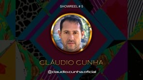 CLÁUDIO CUNHA®️ SHOWREEL # 5