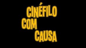 Cinéfilo Com Causa.