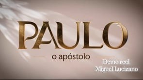 Demo reel - Paulo, O Apóstolo