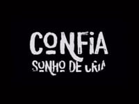 “Confia, sonho de cria”
