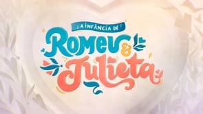 A Infância de Romeu e Julieta