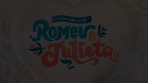 Participação “infância de Romeu e Julieta “