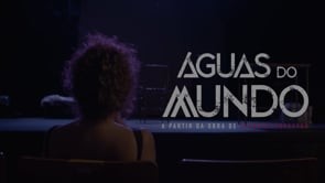 Águas do Mundo - a partir da obra de Clarice Lispector