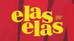 Elas Por Elas
