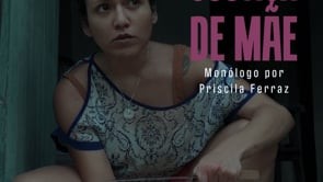 Priscila Ferraz | Monólogo | “Justiça de Mãe”