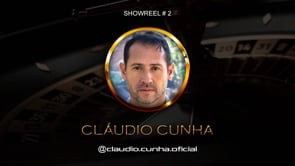 CLÁUDIO CUNHA®️ SHOWREEL # 2