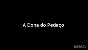 A Dona do Pedaço