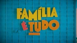 Familia é Tudo 2