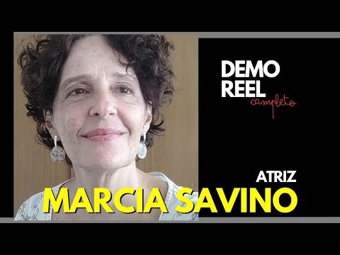 Demo Reel Completo . Marcia Savino . 2024