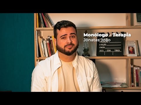 Vai buscar terapia - Monólogo | Jônatas João