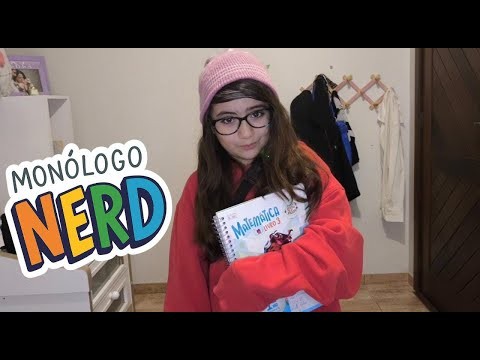 MONÓLOGO "NERD"