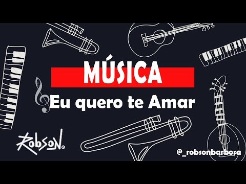 Eu Quero Te Amar - Robson Barbosa