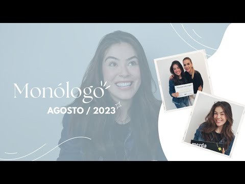 Monólogo Anna Fontanela / Agosto 2023