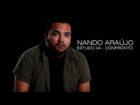 ESTUDO 04 - CONFRONTO - NANDO ARAÚJO (MONÓLOGO)