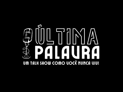 ÚLTIMA PALAVRA!
