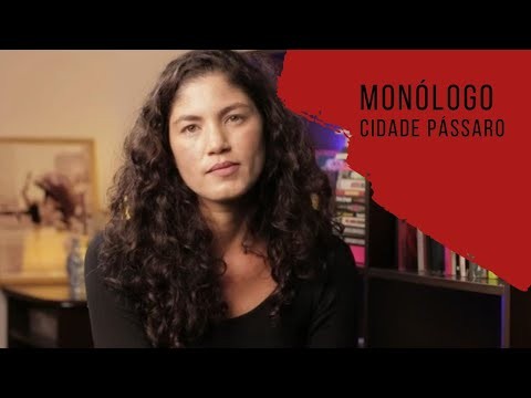 Monólogo dramático - Cidade Pássaro