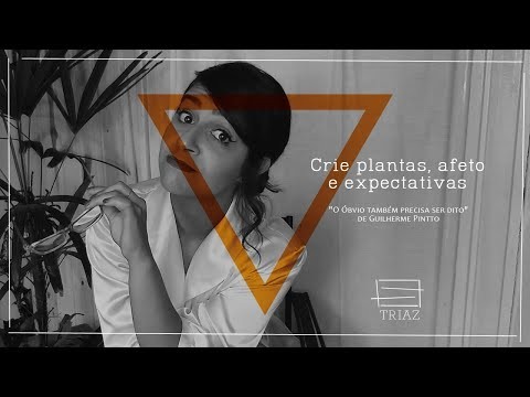 Esquete - Crie plantas, afeto e espectativas
