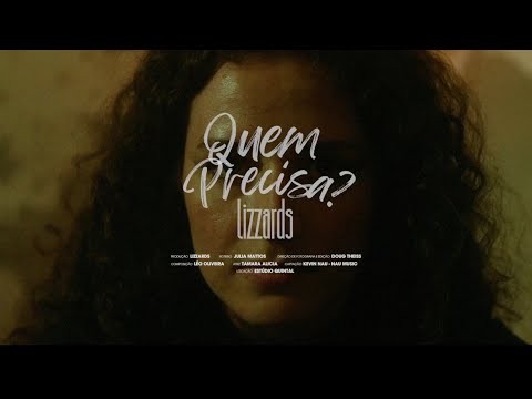 Quem precisa? - Banda Lizzards