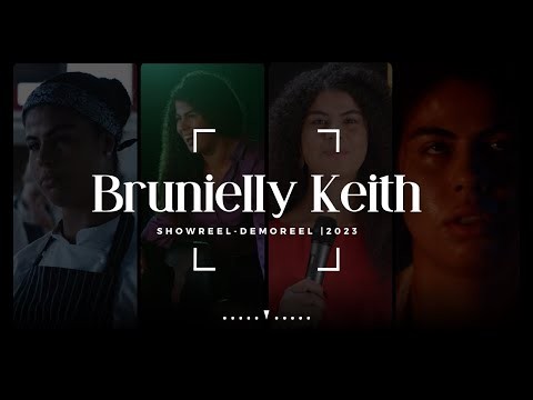 Brunielly Keith | Showreel/Demoreel 2023 | PT