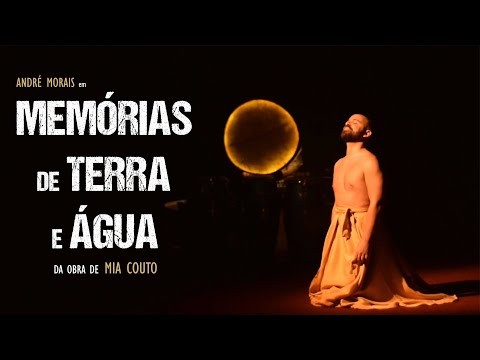 André Morais no espetáculo "Memórias de Terra e Água"