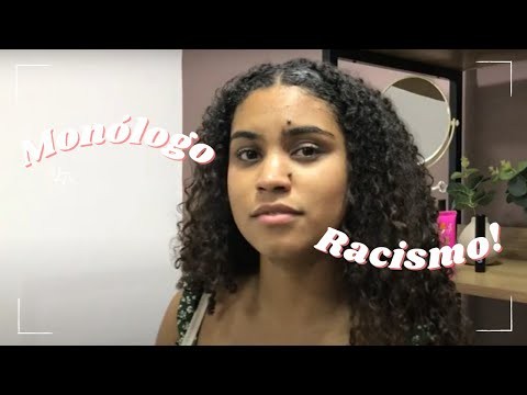 MONÓLOGO RACISMO É CRIME!