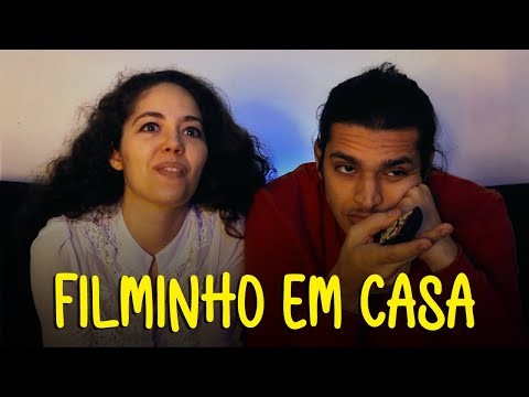 Filminho em casa