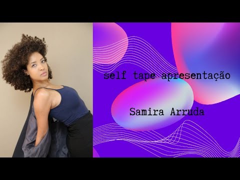 Self tape Apresentação - Samira Arruda