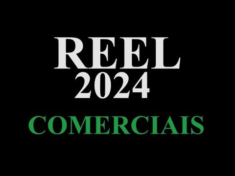 REEL COMERCIAIS (2024)