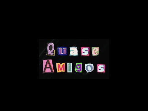 Quase Amigos