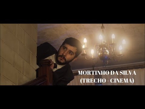 Mortinho da Silva - CINEMA (CENA)