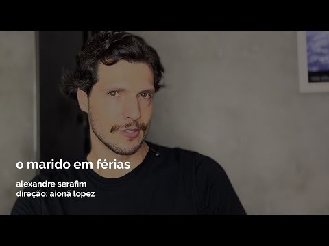 O Marido em Férias | Monólogo