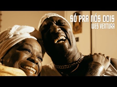 Clipe da música Só pra nós dois do artista Wess Ventura