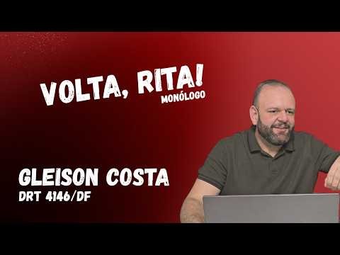 Monólogo - Rita, volta pra mim!