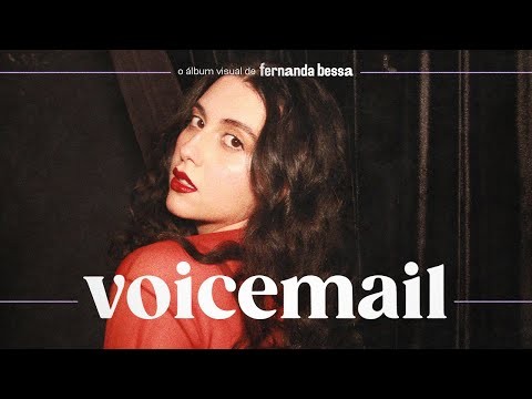 voicemail (álbum visual) - Fernanda Bessa
