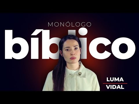 Luma Vidal - Monólogo bíblico