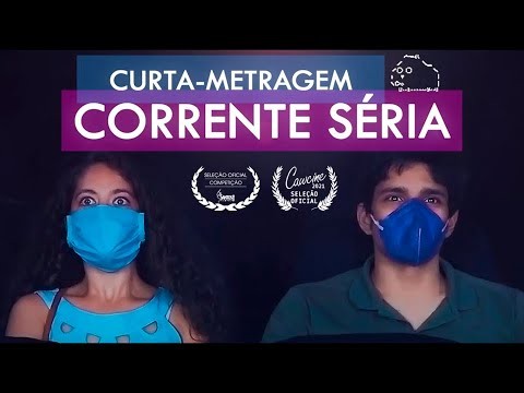 Curta-metragem CORRENTE SÉRIA