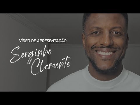 Serginho Clemente - Vídeo de Apresentação