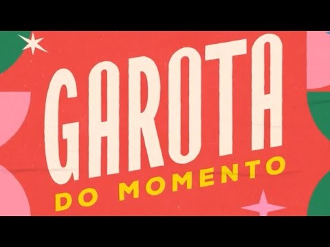 Novela Garota do Momento.