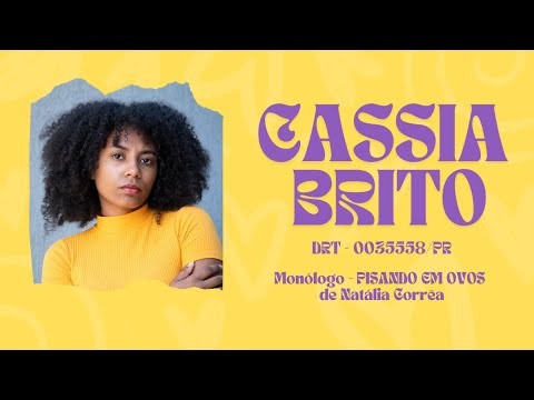 Monólogo de drama Pisando em Ovos - Cassia Brito