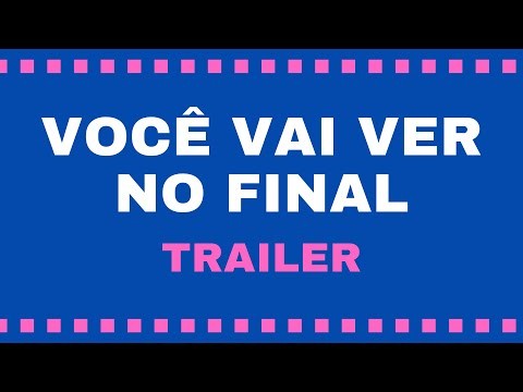 Trailer Web Série - Você vai ver no final