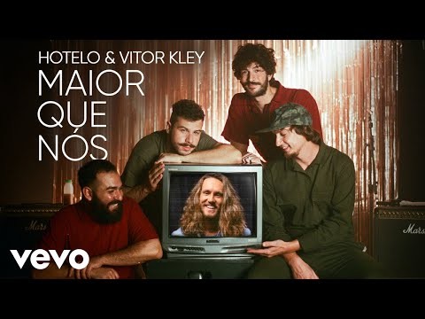 Clipe "Maior que nós" Banda Hotelo + Vitor kley