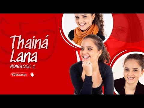 Monólogo 2 - Thainá Lana