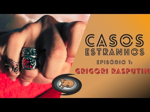 Casos Estranhos EP 01: Rasputin