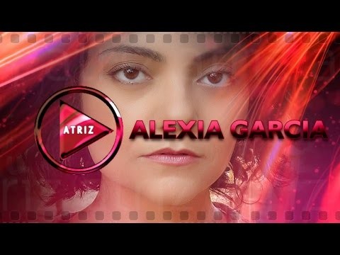 Alexia Garcia │ Atriz - Demo Reel 2016