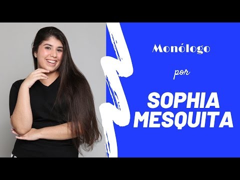Monólogo - Sophia Mesquita