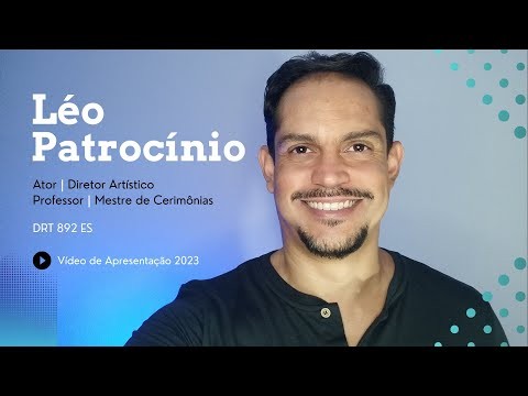 Vídeo de Apresentação 2023 - Léo Patrocínio | 42 anos | DRT 892ES