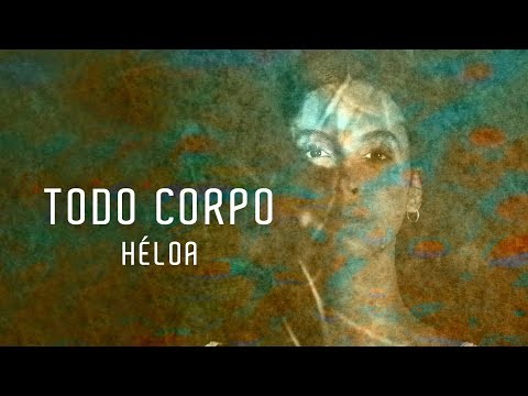 "Todo Corpo" - Clipe e música de Héloa