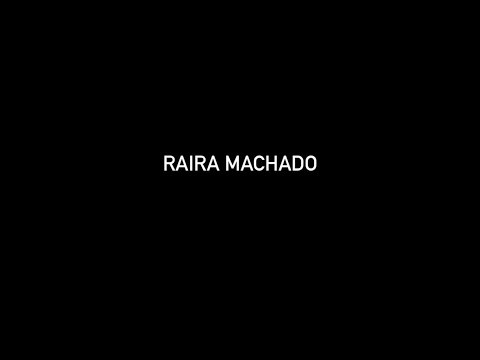 Raira Machado - Reel