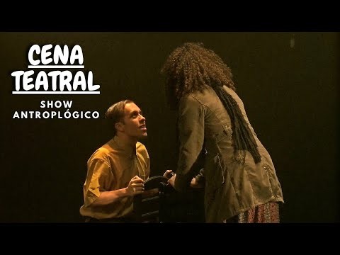 Cena Teatral - Peça "Show Antropológico"