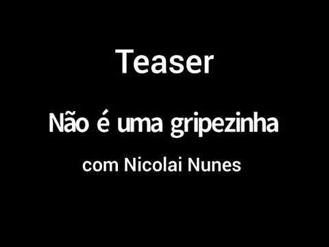 Não é uma Gripezinha (2021)